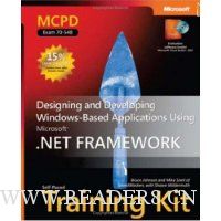  MCPD Self-Paced Training Kit (Exam 70-548): Designing and Developing Windows -Based Applications Using the Microsoft  .NET Framework