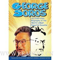  George Soros: An Illustrated Biography of the World's Most Powerful Investor