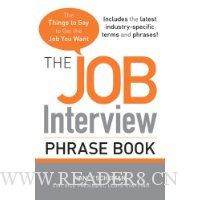 The Job Interview Phrase Book: The Things to Say to Get You the Job You Want