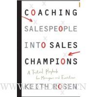  Coaching Salespeople into Sales Champions: A Tactical Playbook for Managers and Executives