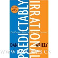 Predictably Irrational: The Hidden Forces That Shape Our Decisions
