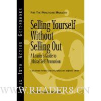 Selling Yourself without Selling Out: A Leader's Guide to Ethical Self-Promotion