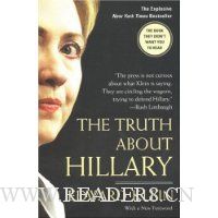  The Truth About Hillary: What She Knew, When She Knew It, and How Far She'll Go to Become President
