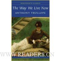  The Way We Live Now (Wordsworth Classics)