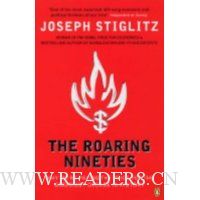 The Roaring Nineties: Why We're Paying the Price for the Greediest Decade in History