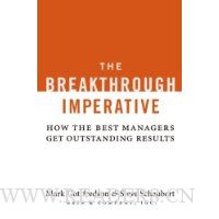  The Breakthrough Imperative: How the Best Managers Get Outstanding Results