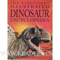  The Kingfisher Illustrated Dinosaur Encyclopedia
