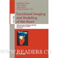  Functional Imaging and Modeling of the Heart: Third International Workshop, FIMH 2005, Barcelona, Spain, June 2-4, 2005, Proceedings