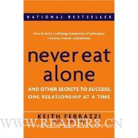  Never Eat Alone: And Other Secrets to Success, One Relationship at a Time
