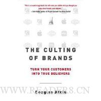  The Culting of Brands: Turn Your Customers into True Believers