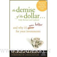 The Demise of the Dollar...: And Why It's Even Better for Your Investments