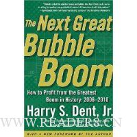 The Next Great Bubble Boom: How to Profit from the Greatest Boom in History: 2006-2010