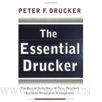 The Essential Drucker: The Best of Sixty Years of Peter Drucker's Essential Writings on Management