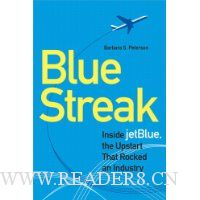  Blue Streak: Inside jetBlue, the Upstart that Rocked an Industry