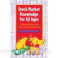  Stock Market Knowledge for All Ages: Answering Questions about Stocks, Bonds, and Mutual Funds