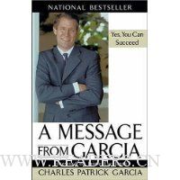 A Message from Garcia: Yes, You Can Succeed