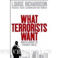  What Terrorists Want: Understanding the Terrorist Threat