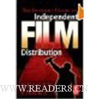  The Insider's Guide to Independent Film Distribution