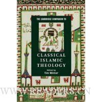  The Cambridge Companion to Classical Islamic Theology