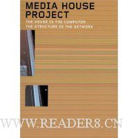  Media House Project: The House Is The Computer The Structure The Network