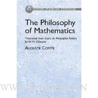  The Philosophy of Mathematics: Translated from Cours de Philosophie Positive by W. M. Gillespie