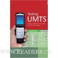  Testing UMTS: Assuring Conformance and Quality of UMTS User Equipment