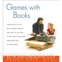  Games with Books: Twenty-eight of the Best Children's Books and How to Use Them to Help Your Child Learn-From Preschool to Third Grade