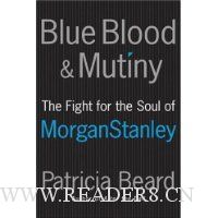  Blue Blood and Mutiny: The Fight for the Soul of Morgan Stanley