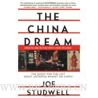 The China Dream: The Quest for the Last Great Untapped Market on Earth