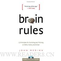 Brain Rules: 12 Principles for Surviving and Thriving at Work, Home, and School