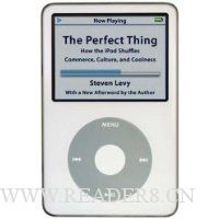  The Perfect Thing: How the iPod Shuffles Commerce, Culture, and Coolness