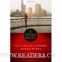  A Tiger's Heart: The Story of a Modern Chinese Woman