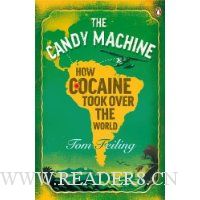  The Candy Machine: How Cocaine Took Over the World