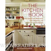  The Kitchen Book: The Essential Resource for Creating the Room of Your Dreams
