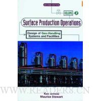  Surface Production Operations, Volume 2:, Second Edition: Design of Gas-Handling Systems and Facilities
