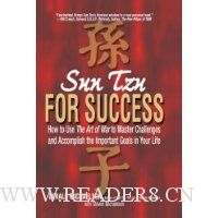  Sun Tzu For Success: How to Use the Art of War to Master Challenges and Accomplish the Important Goals in Your Life