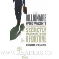 The Billionaire Who Wasn't: How Chuck Feeney Secretly Made and Gave Away a Fortune