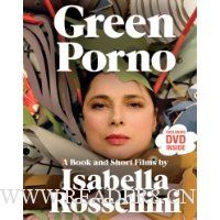  Green Porno: A Book and Short Films by Isabella Rossellini