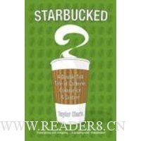  Starbucked: A Double Tall Tale of Caffeine, Commerce and Culture