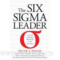  The Six Sigma Leader: How Top Executives Will Prevail in the 21st Century
