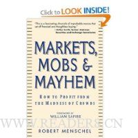  Markets, Mobs & Mayhem: How to Profit From the Madness of Crowds