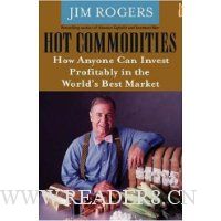 Hot Commodities: How Anyone Can Invest Profitably in the World's Best Market