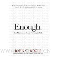  Enough: True Measures of Money, Business, and Life