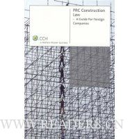  PRC Construction Law - A Guide for Foreign Companies