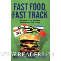  Fast Food, Fast Track: Immigrants, Big Business, And The American Dream