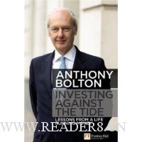  Investing Against the Tide: Lessons from a Life Running Money