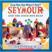  Can You See What I See? Seymour and the Juice Box Boat