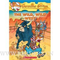  The Wild, Wild West (Geronimo Stilton, No. 21)
