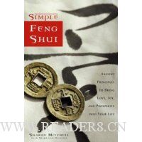  Simple Feng Shui: Ancient Principles to Bring Love, Joy, and Prosperity into Your Life