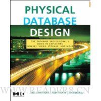 Physical Database Design: the database professional's guide to exploiting indexes, views, storage, and more (The Morgan Kaufmann Series in Data Management Systems)